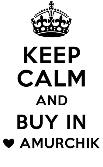 Keep calm and buy in Amurchik